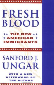 Cover of: Fresh blood: the new American immigrants