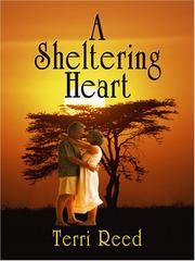 Cover of: A Sheltering Heart by Terri Reed