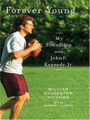 Cover of: Forever Young: My Friendship With John F. Kennedy, Jr.