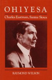 Cover of: Ohiyesa: Charles Eastman, Santee Sioux
