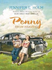 Cover of: Penny from Heaven by Jennifer L. Holm