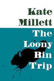 The loony-bin trip by Kate Millett