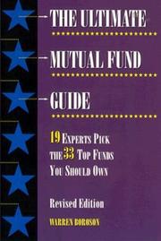 Cover of: The ultimate mutual fund guide: 19 experts pick the 33 top funds you should own