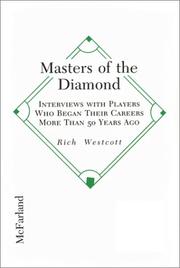 Cover of: Masters of the diamond: interviews with players who began their careers more than 50 years ago