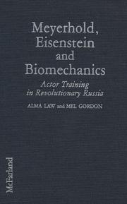 Meyerhold, Eisenstein, and biomechanics by Alma H. Law