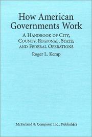 Cover of: How American Governments Work by Roger L. Kemp