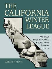Cover of: The California Winter League: America's First Integrated Professional Baseball League