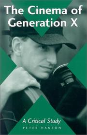 Cover of: The cinema of Generation X by Peter Hanson