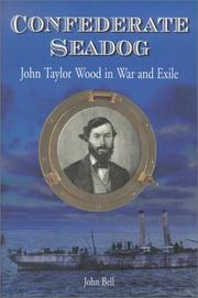 Cover of: Confederate seadog: John Taylor Wood in war and exile