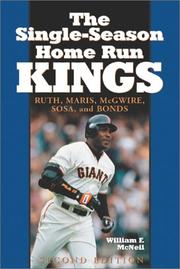 Cover of: The Single-Season Home Run Kings: Ruth, Maris, McGwire, Sosa, and Bonds