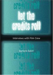 Let the credits roll : interviews with film crew