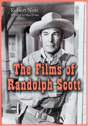 Films of Randolph Scott by Robert Nott