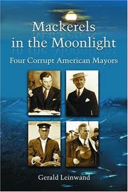 Cover of: Mackerels in the moonlight: four corrupt American mayors