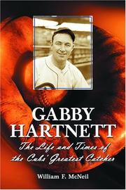 Cover of: Gabby Hartnett: The Life and Times of the Cubs' Greatest Catcher