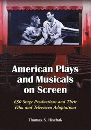 Cover of: American plays and musicals on screen: 650 stage productions and their film and television adaptations