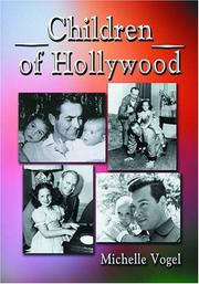 Cover of: Children of Hollywood: accounts of growing up as the sons and daughters of stars