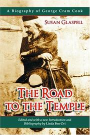 Cover of: The road to the temple: a biography of George Cram Cook