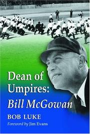 Dean of umpires : a biography of Bill Mcgowan, 1896-1954