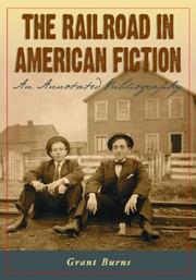 Cover of: The railroad in American fiction: an annotated bibliography