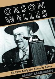Cover of: Orson Welles: Six Films Analyzed, Scene by Scene