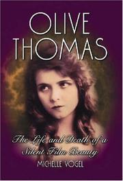 Cover of: Olive Thomas: The Life and Death of a Silent Film Beauty
