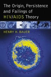 The origin, persistence, and failings of HIV/AIDS theory by Henry H. Bauer