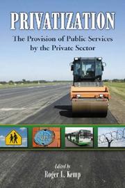 Cover of: Privatization: The Provision of Public Services by the Private Sector