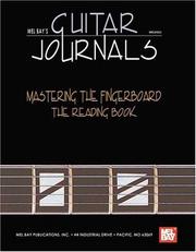 Cover of: Mel Bay Guitar Journals: Mastering the Fingerboard--Reading Book (Mel Bay's Guitar Journals)
