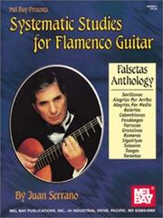 Cover of: Mel Bay Presents Systematic Studies for Flamenco Guiitar | Juan Serrano