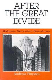Cover of: After the great divide: modernism, mass culture, postmodernism