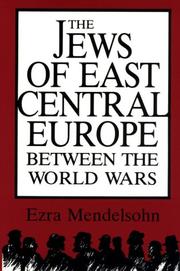 Cover of: The Jews of East Central Europe Between the World Wars (A Midland Book) by Ezra Mendelsohn
