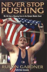 Cover of: Never Stop Pushing: My Life from a Wyoming Farm to the Olympic Medals Stand