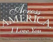 Cover of: Across America, I love you by Christine Loomis