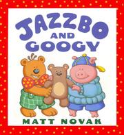 Cover of: Jazzbo and Googy by Matt Novak