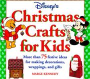 Cover of: Disney's Christmas crafts for kids: more than 75 festive ideas for making decorations, wrappings, and gifts