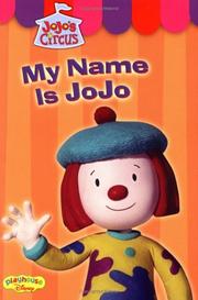 Cover of: Jojo's Circus: My Name is Jojo - Easy-to-Read #1 (JoJo's Circus)