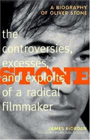 Cover of: Stone: the controversies, excesses, and exploits of a radical filmmaker