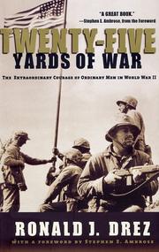 Cover of: TWENTY-FIVE YARDS OF WAR: THE EXTRAORDINARY COURAGE OF ORDINARY MEN IN WORLD WAR II