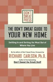 The Don't Sweat guide to your new home : settling in and getting the most out of where you live