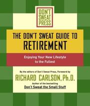 The Don't Sweat guide to retirement : enjoying your new lifestyle to the fullest