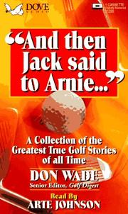 Cover of: And Then Jack Said to Arnie... by 