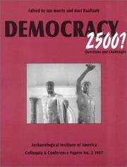 Cover of: Democracy 2500?: questions and challenges