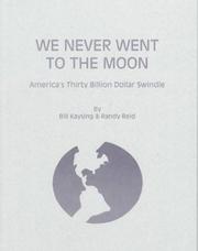 Cover of: We Never Went to the Moon by Bill Kaysing, Randy Reid