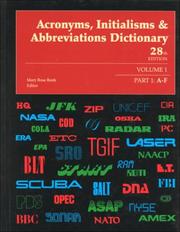 Acronyms, initialisms & abbreviations dictionary : a guide to acronyms, abbreviations, contractions, alphabetic symbols, and similar condensed appellations