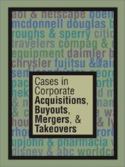 Cover of: Cases in Corporate Acquisitions, Buyouts, Mergers & Takeovers