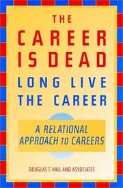The career is dead--long live the career by Douglas T. Hall