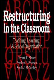 Cover of: Restructuring in the classroom: teaching, learning, and school organization