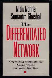 Cover of: The differentiated network: organizing multinational corporations for value creation