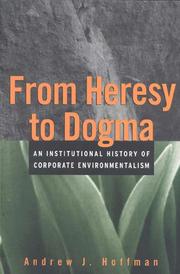 From heresy to dogma by Hoffman, Andrew J.