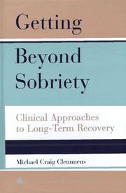 Cover of: Getting beyond sobriety: clinical approaches to long-term recovery